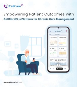 Empowering Patient Outcomes with CallCare24's Platform for Chronic Care Management